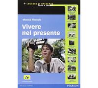 Vivere nel presente. Con espansione online