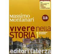Vivere nella storia. Con storie settoriali. Con materiali per il docente. Per le Scuole superiori. Con espansione online. Dal Medioevo al Seicento (Vol. 1)