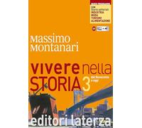 Vivere nella storia. Con storie settoriali. Con materiali per il docente. Per le Scuole superiori. Con espansione online. Dal Novecento a oggi (Vol. 3)