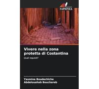Vivere nella zona protetta di Costantina: Quali requisiti?