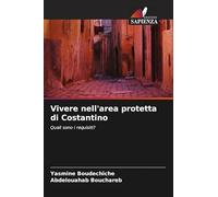Vivere nell'area protetta di Costantino: Quali sono i requisiti?