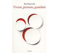 Vivere, pensare, guardare