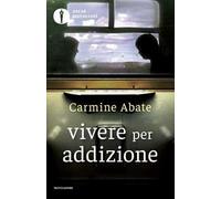 Vivere per addizione e altri viaggi