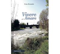 Vivere per amare