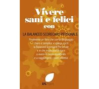 Vivere Sani e Felici con la Balanced Scorecard Personale