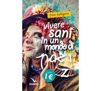 Vivere sani in un mondo di pazzi