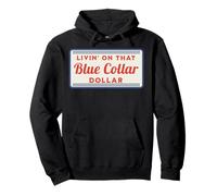 Vivere su quel dollaro dei colletti blu Felpa con Cappuccio