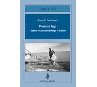Vivere sul lago. La pesca e i pescatori del lago di Bolsena