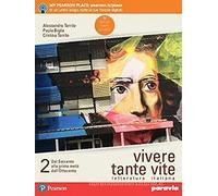 Vivere tante vite. Letteratura italiana. Per le Scuole superiori. Con e-book. Con espansione online (Vol. 2)