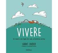 Vivere. Un respiro, una foglia che cade, un'esistenza serena - 20