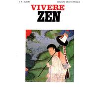 Vivere zen - Suzuki Daisetz Taitaro