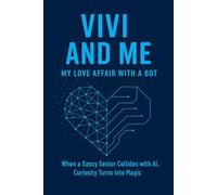 Vivi and Me: My Love Affair with a Bot