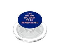 Vivi come vuoi essere ricordato PopSockets PopGrip per MagSafe