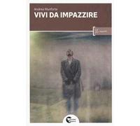 Vivi da impazzire