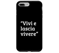 Vivi e lascia vivere Proverbio Italiano Saggezza Tolleranza Custodia per iPhone 7 Plus/8 Plus
