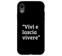 Vivi e lascia vivere Proverbio Italiano Saggezza Tolleranza Custodia per iPhone XR
