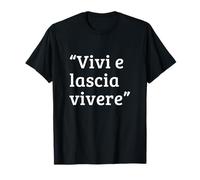 Vivi e Lascia Vivere Proverbio Italiano Saggezza Tolleranza Maglietta