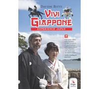 Vivi Giappone-Experience Japan. Con video