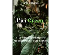 Vivi Green: Il Tuo Manuale per Scegliere Prodotti Sostenibili e Eco-Friendly