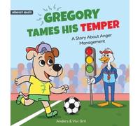 Vivi Grit Anders Grit Gregory Tames His Temper (Copertina rigida) Mindset Magic