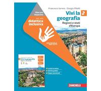 Vivi la geografia. Idee per imparare. Per la Scuola media. Con espansione online. Regioni e stati d'Europa (Vol. 2)