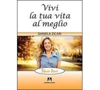 Vivi la tua vita al meglio