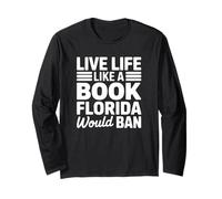 Vivi la Vita Come Un Libro Che la Florida vieterebbe Maglia a Manica