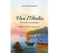 Vivi l'Italia. Tra storia e antropologia