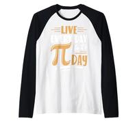 Vivi Ogni Giorno Come se Fosse Il Pi Day Maglia con Maniche Raglan