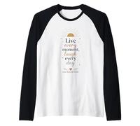 Vivi Ogni Momento Ridi Ogni Giorno Amore Maglia con Maniche Raglan