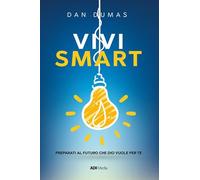 Vivi smart. Preparati al futuro che Dio vuole per te. Nuova ediz.