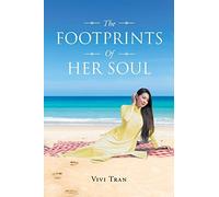 Vivi Tran The Footprints Of Her Soul (Tascabile)