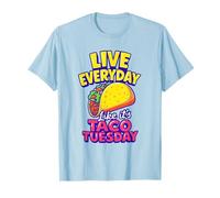 Vivi tutti i giorni come se fosse Taco Tuesday Funny Taco Lover Maglietta
