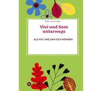 Vivi und Sam unterwegs: Als Vivi und Sam sich kennen lernten