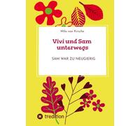 Vivi und Sam unterwegs: Sam war zu neugierig: 4