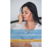 Vivía en Violencia Doméstica y no lo Sabía