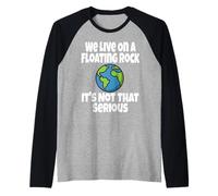 Viviamo su Una Roccia Galleggiante Non è così serio Umorismo Divertente Maglia con Maniche Raglan