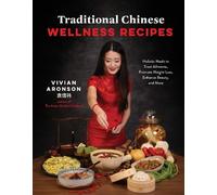 Vivian Aronson Traditional Chinese Wellness Recipes (Tascabile)