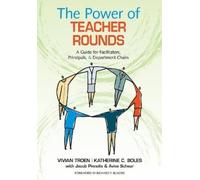 Vivian B. Troen Katherine C. Boles The Power of Teacher Rounds (Tascabile)