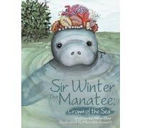 Vivian Blair Sir Winter the Manatee (Tascabile)