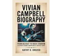 VIVIAN CAMPBELL BIOGRAPHY: From Belfast to Rock Stardom - A Guitarist's Journey Through Metal's Greatest Bands