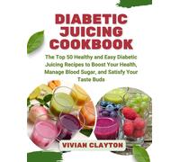 Vivian Clayton Diabetic Juicing Cookbook (Tascabile)