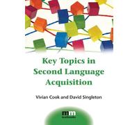 Vivian Cook David Singleto Key Topics in Second Language Acquisitio (Tascabile)