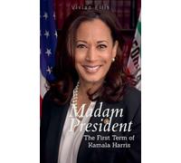 Vivian Ellis Madam President: The First Term of Kamala Harris (Tascabile)