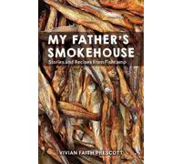 Vivian Faith Prescott My Father's Smokehouse (Tascabile)