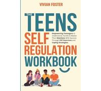 Vivian Foster The Teens Self-Regulation Workbook (Tascabile)