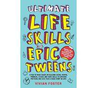 Vivian Foster Ultimate Life Skills For Epic Tweens (Tascabile)