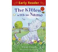 Vivian French Early Reader: The Kitten with No Name (Tascabile) Early Reader