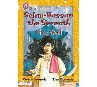 Vivian French Selim-Hassan the Seventh and the Wall (Tascabile) Collins Big Cat