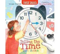 Vivian French Telling the Time with Anna: First Skills (Tascabile) First Skills
